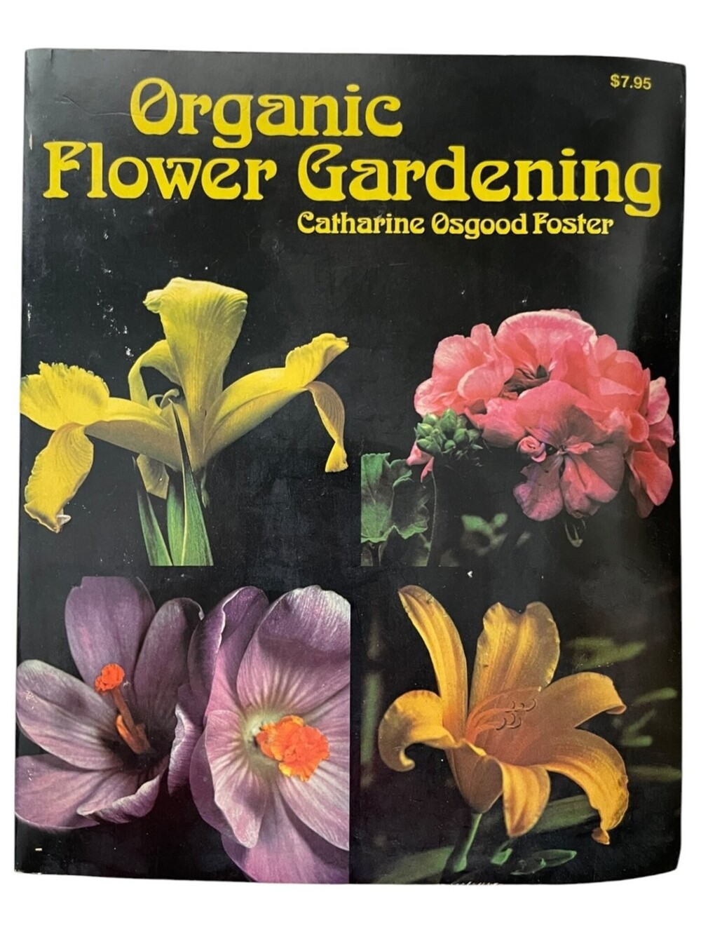 Organic Flower Gardening by Catharine Osgood Foster Paperback 1975 Vintage Guide
